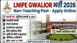 LNIPE Gwalior Non-Teaching Recruitment 2026 #lnipe_gwalior_recruitment_2026 #lnipe_gwalior_vacancy_2026 #lnipe_gwalior_bharti_2026 #mp_mst_vacancy_2026 #mp_junior_clerk_vacancy_2026 #mp_library_clerk_vacancy_2026 #mp_cook_vacancy_2026 #mp_ldc_vacancy_2026 #mp_lower_division_clerk_vacancy_2026 #mp_laboratory_assistant_vacancy_2026 #mp_art_craft_instructor_vacancy_2026 #mp_junior_hindi_translor_vacancy_2026 #mp_account_assistant_vacancy_2026 #mp_senior_assistant_vacancy_2026 #mp_life_guard_cum_instructor_vacancy_2026 #mp_deputy_registrar_vacancy_2026